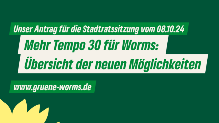 Unser Antrag im Stadtrat: Mehr Tempo 30 für Worms: Übersicht der neuen Möglichkeiten