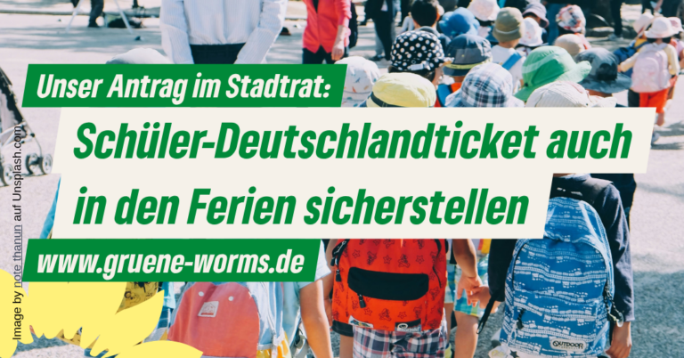 Dringlichkeitsantrag: Sicherstellung der kostenfreien Schülerbeförderung (Schüler-Deutschlandticket) in Worms auch während der Sommerferien – Aussetzung verhindern