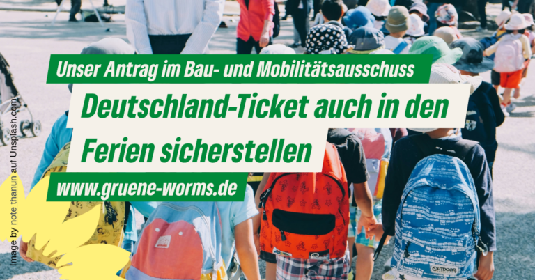 Dringlichkeitsantrag: Sicherstellung der kostenfreien Schülerbeförderung (Schüler-Deutschlandticket) in Worms auch während der Sommerferien – Aussetzung verhindern